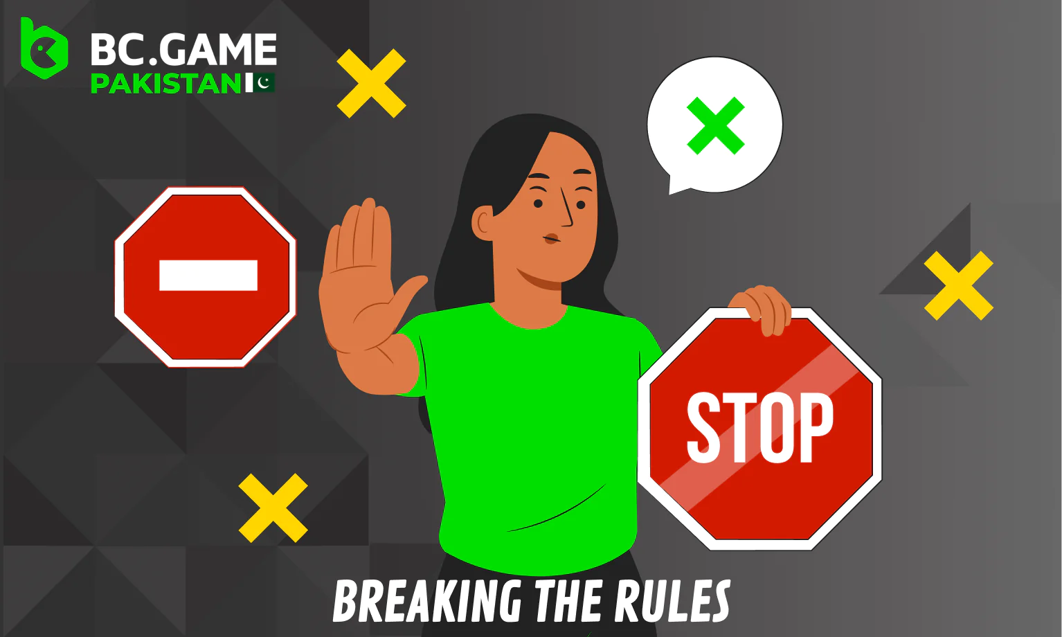 Breaking the rules of BC Game Pakistan is prohibited